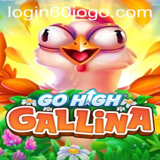 Exploring GoHighGallina: A Thrilling Journey into the World of 60jogo PH Login